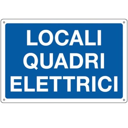Cartello in alluminio Locale quadri elettrici - F.to: 30x20 cm